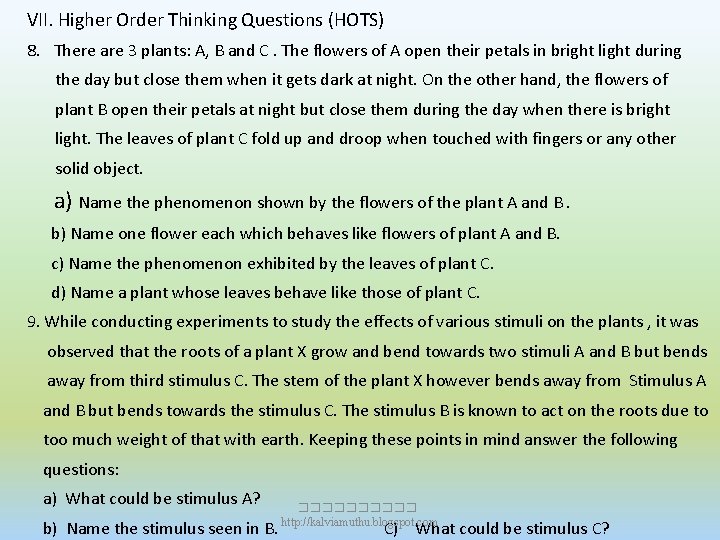 VII. Higher Order Thinking Questions (HOTS) 8. There are 3 plants: A, B and
