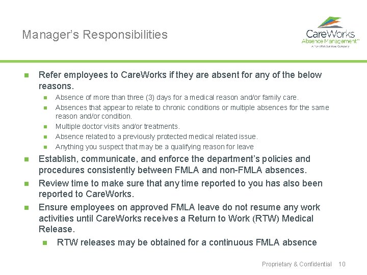Manager’s Responsibilities n Refer employees to Care. Works if they are absent for any