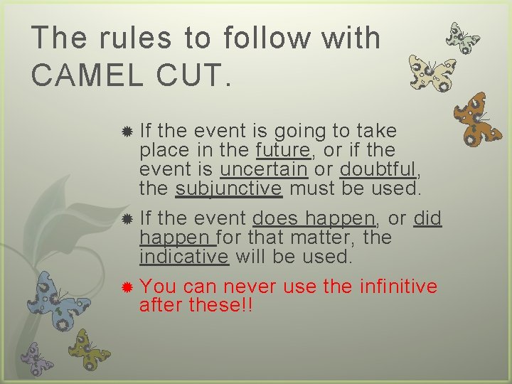 The rules to follow with CAMEL CUT. If the event is going to take