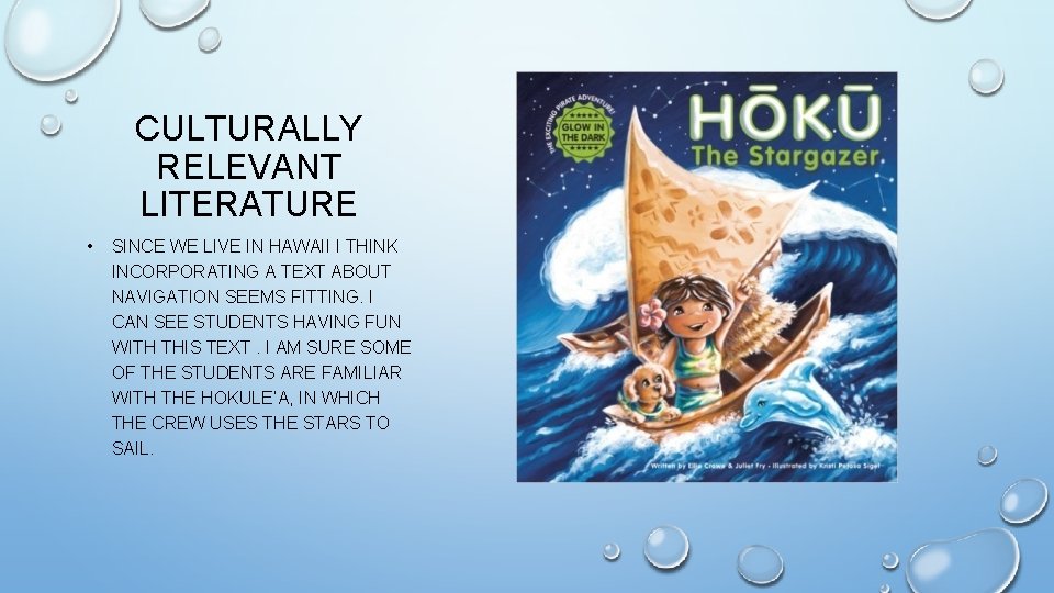 CULTURALLY RELEVANT LITERATURE • SINCE WE LIVE IN HAWAII I THINK INCORPORATING A TEXT