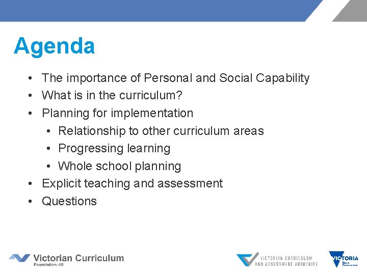 Agenda • The importance of Personal and Social Capability • What is in the