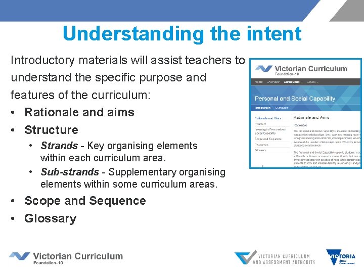 Understanding the intent Introductory materials will assist teachers to understand the specific purpose and