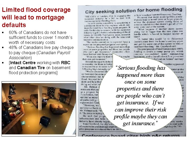 Limited flood coverage will lead to mortgage defaults § § § 60% of Canadians Limited flood coverage will lead to mortgage defaults § § § 60% of Canadians