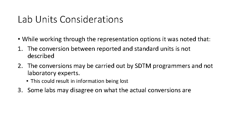 Lab Units Considerations • While working through the representation options it was noted that: