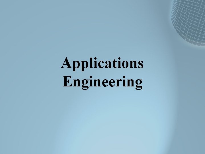 Applications Engineering 