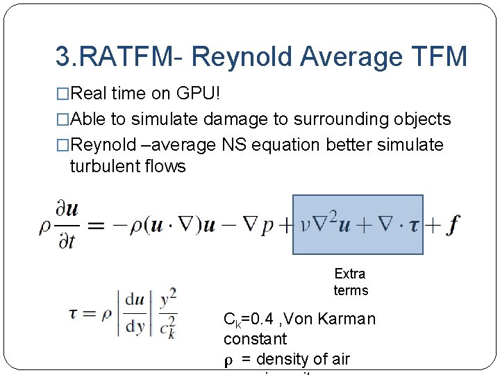 3. RATFM- Reynold Average TFM �Real time on GPU! �Able to simulate damage to