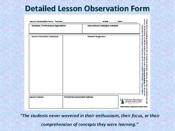 Detailed Lesson Observation Form “The students never wavered in their enthusiasm, their focus, or