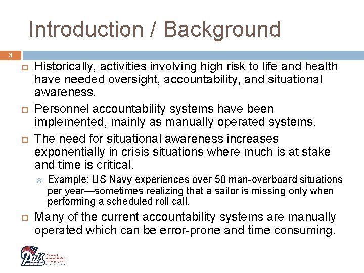 Introduction / Background 3 Historically, activities involving high risk to life and health have