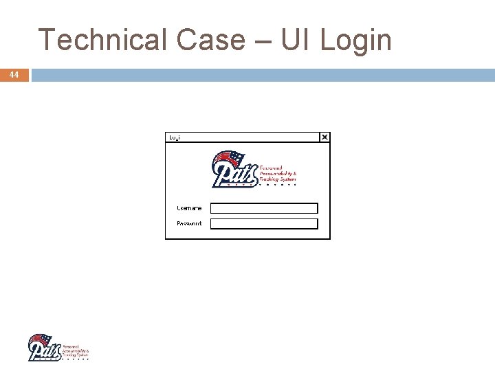 Technical Case – UI Login 44 44 