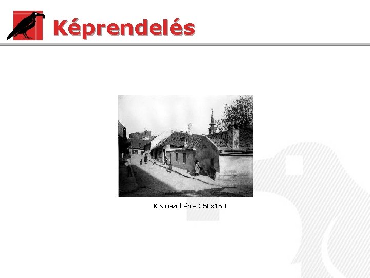 Képrendelés Kis nézőkép – 350 x 150 