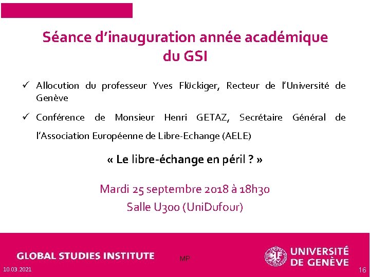 Séance d’inauguration année académique du GSI ü Allocution du professeur Yves Flückiger, Recteur de