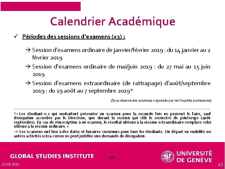 Calendrier Académique ü Périodes sessions d’examens (x 3) : Session d’examens ordinaire de janvier/février