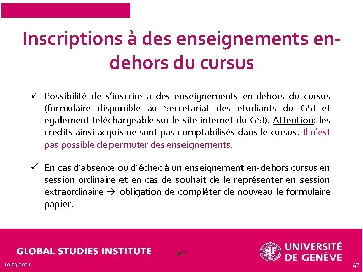 Inscriptions à des enseignements endehors du cursus ü Possibilité de s’inscrire à des enseignements