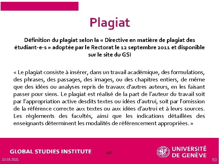 Plagiat Définition du plagiat selon la « Directive en matière de plagiat des étudiant-e-s
