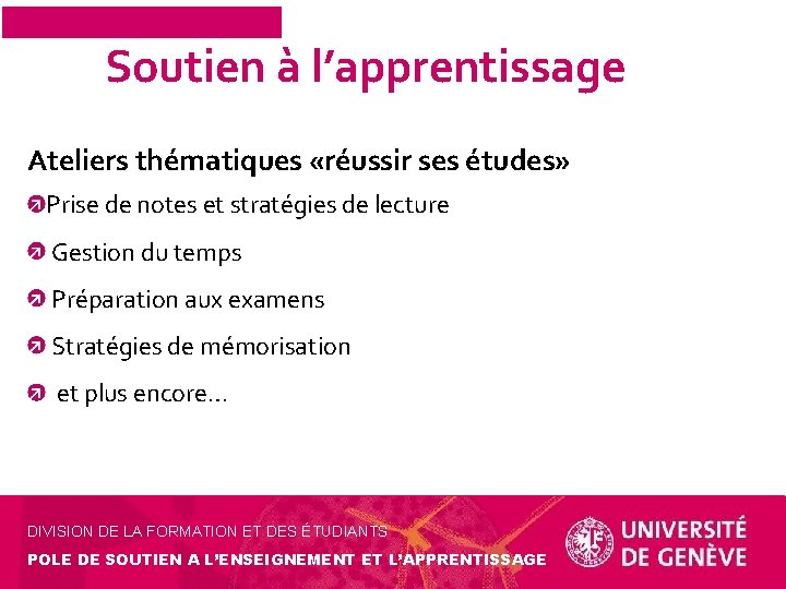 Soutien à l’apprentissage Ateliers thématiques «réussir ses études» Prise de notes et stratégies de