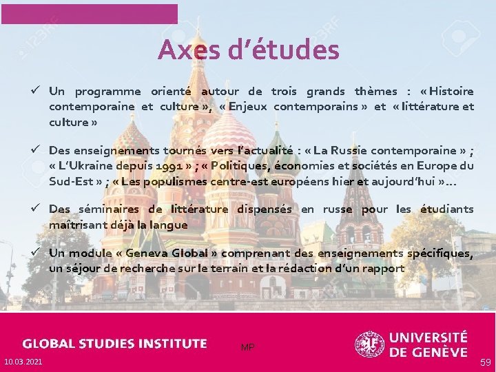 Axes d’études ü Un programme orienté autour de trois grands thèmes : « Histoire