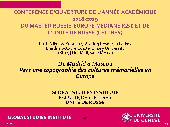 CONFÉRENCE D’OUVERTURE DE L’ANNÉE ACADÉMIQUE 2018 -2019 DU MASTER RUSSIE-EUROPE MÉDIANE (GSI) ET DE