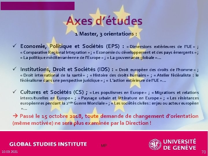 Axes d’études 1 Master, 3 orientations : ü Economie, Politique et Sociétés (EPS) :