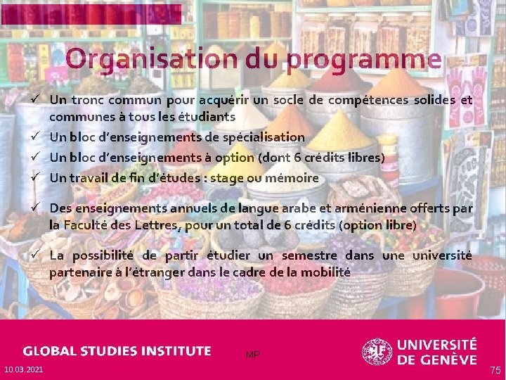 Organisation du programme ü Un tronc commun pour acquérir un socle de compétences solides