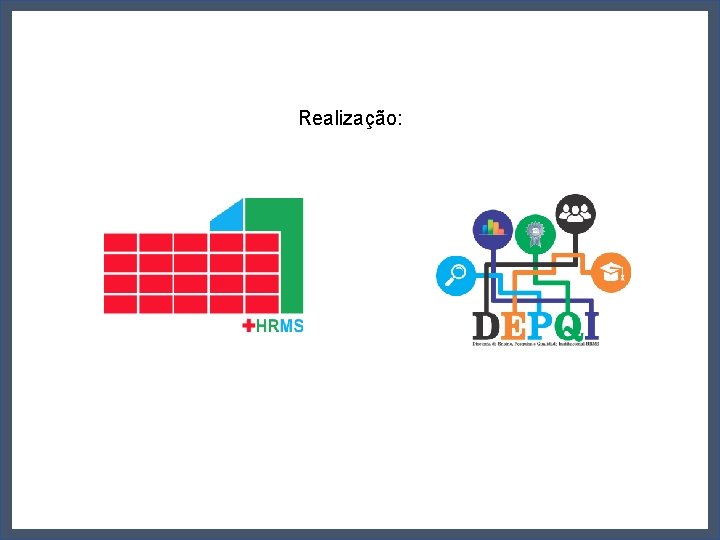 Realização: 