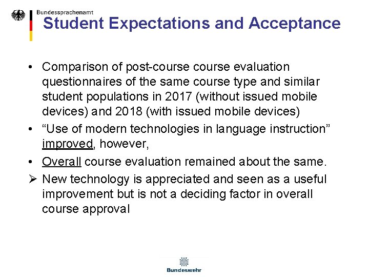 Student Expectations and Acceptance • Comparison of post-course evaluation questionnaires of the same course