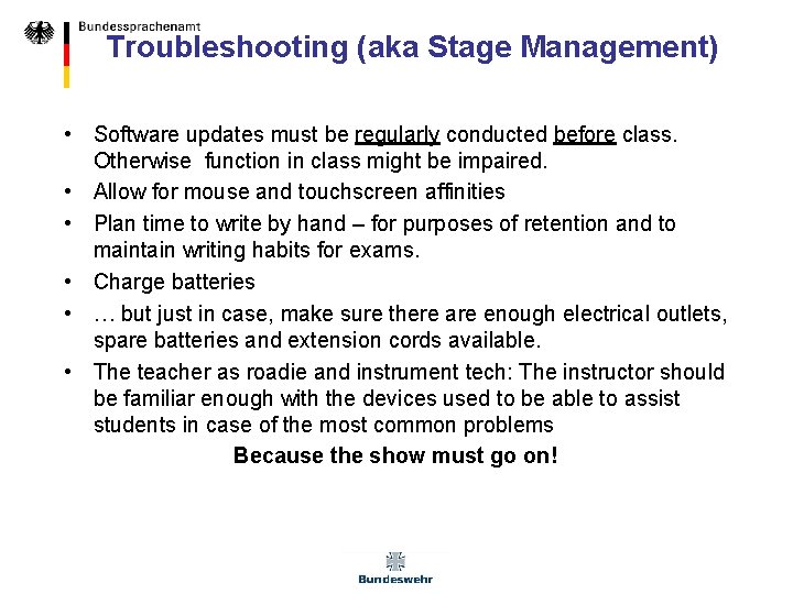 Troubleshooting (aka Stage Management) • Software updates must be regularly conducted before class. Otherwise