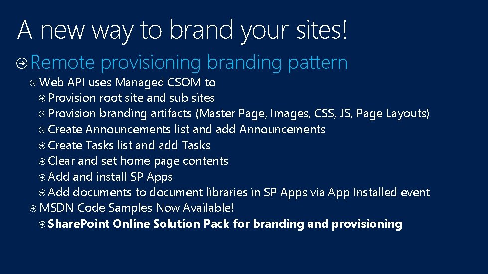 A new way to brand your sites! Remote provisioning branding pattern Web API uses A new way to brand your sites! Remote provisioning branding pattern Web API uses