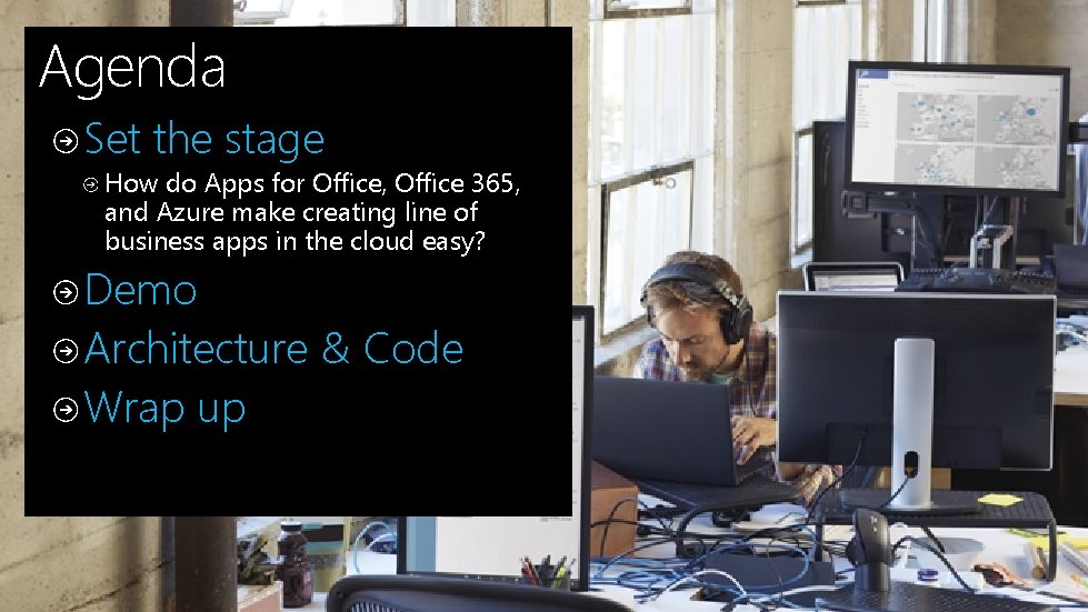 Agenda Set the stage How do Apps for Office, Office 365, and Azure make Agenda Set the stage How do Apps for Office, Office 365, and Azure make