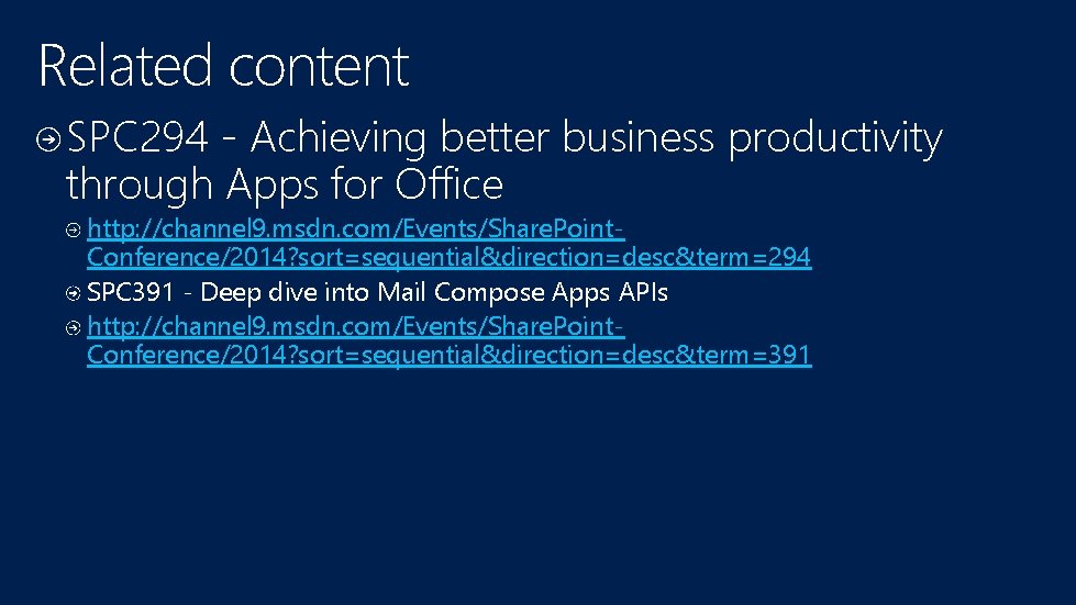 Related content SPC 294 - Achieving better business productivity through Apps for Office http: Related content SPC 294 - Achieving better business productivity through Apps for Office http: