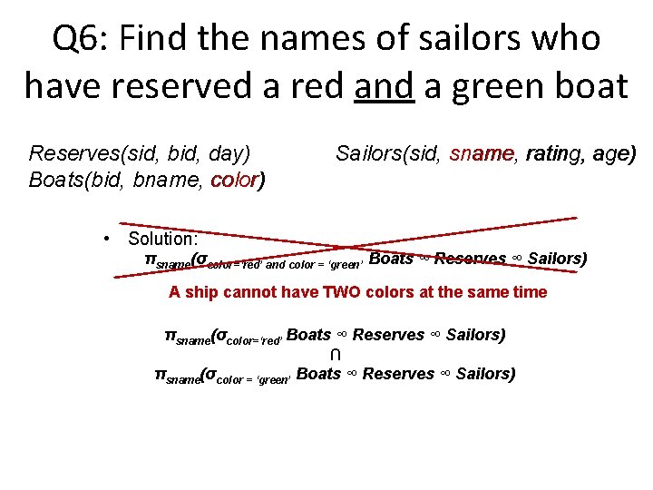 Q 6: Find the names of sailors who have reserved a red and a