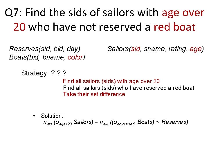 Q 7: Find the sids of sailors with age over 20 who have not