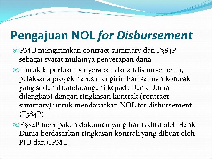 Pengajuan NOL for Disbursement PMU mengirimkan contract summary dan F 384 P sebagai syarat