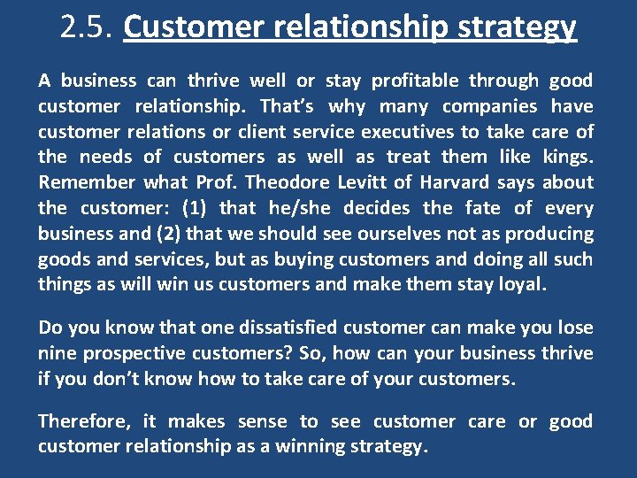 2. 5. Customer relationship strategy A business can thrive well or stay profitable through 2. 5. Customer relationship strategy A business can thrive well or stay profitable through