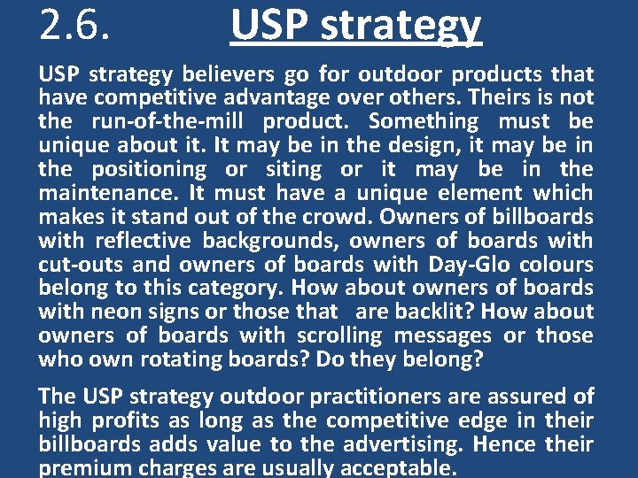 2. 6. USP strategy believers go for outdoor products that have competitive advantage over