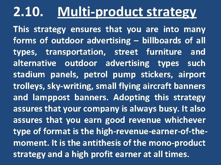 2. 10. Multi-product strategy This strategy ensures that you are into many forms of 2. 10. Multi-product strategy This strategy ensures that you are into many forms of