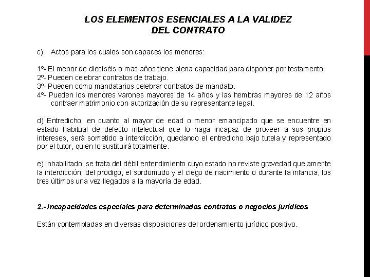 LOS ELEMENTOS ESENCIALES A LA VALIDEZ DEL CONTRATO c) Actos para los cuales son LOS ELEMENTOS ESENCIALES A LA VALIDEZ DEL CONTRATO c) Actos para los cuales son
