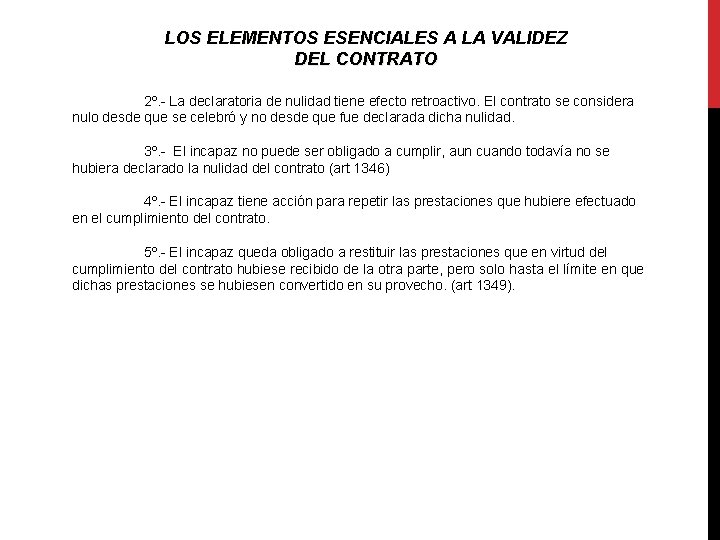LOS ELEMENTOS ESENCIALES A LA VALIDEZ DEL CONTRATO 2º. - La declaratoria de nulidad LOS ELEMENTOS ESENCIALES A LA VALIDEZ DEL CONTRATO 2º. - La declaratoria de nulidad