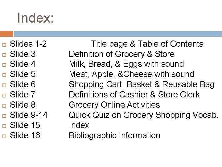 Index: Slides 1 -2 Slide 3 Slide 4 Slide 5 Slide 6 Slide 7