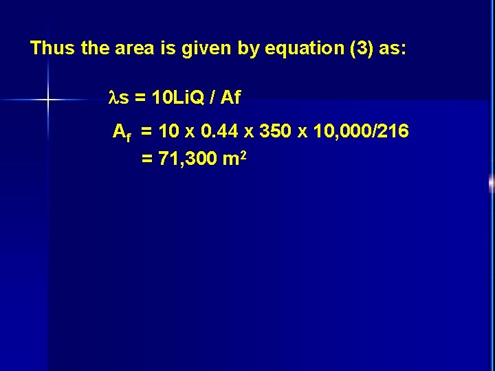 Thus the area is given by equation (3) as: s = 10 Li. Q