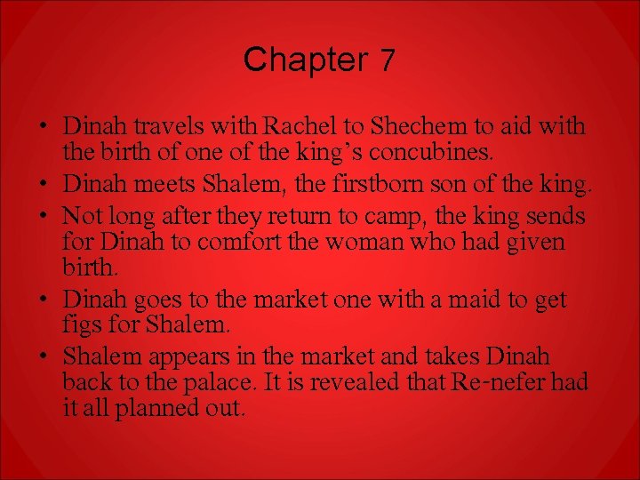 Chapter 7 • Dinah travels with Rachel to Shechem to aid with the birth