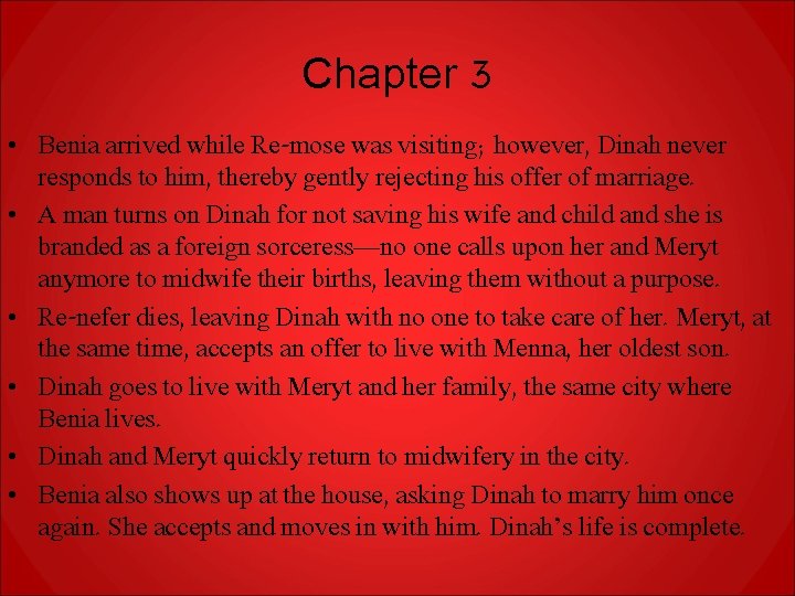 Chapter 3 • Benia arrived while Re-mose was visiting; however, Dinah never responds to