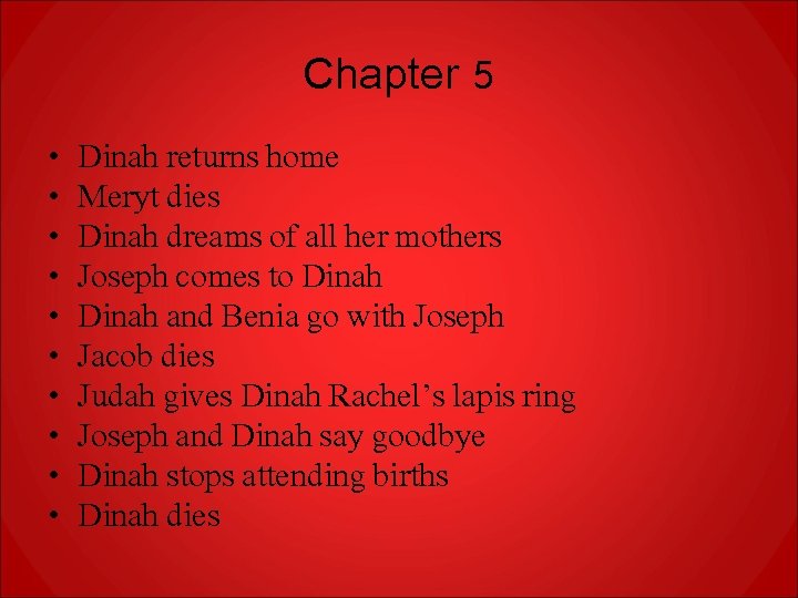 Chapter 5 • • • Dinah returns home Meryt dies Dinah dreams of all