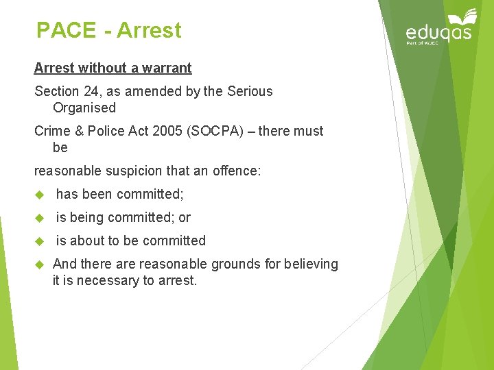 PACE - Arrest without a warrant Section 24, as amended by the Serious Organised