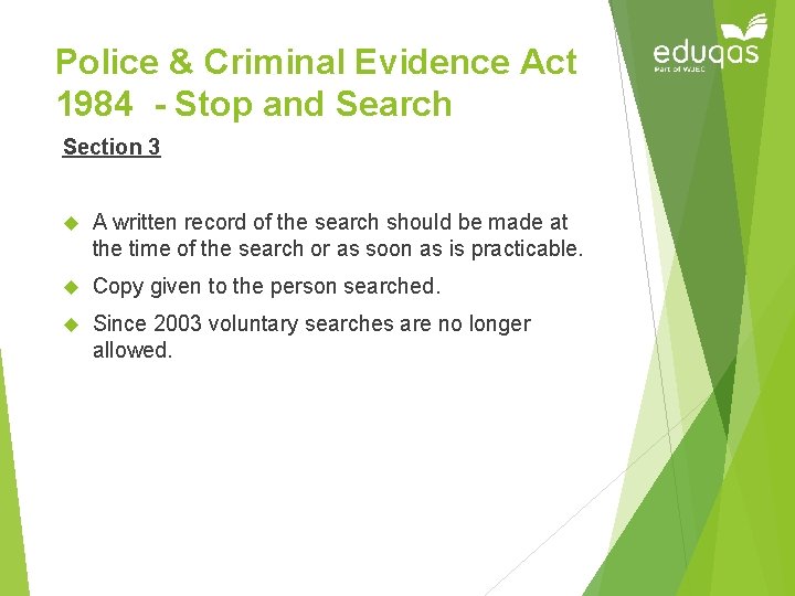 Police & Criminal Evidence Act 1984 - Stop and Search Section 3 A written