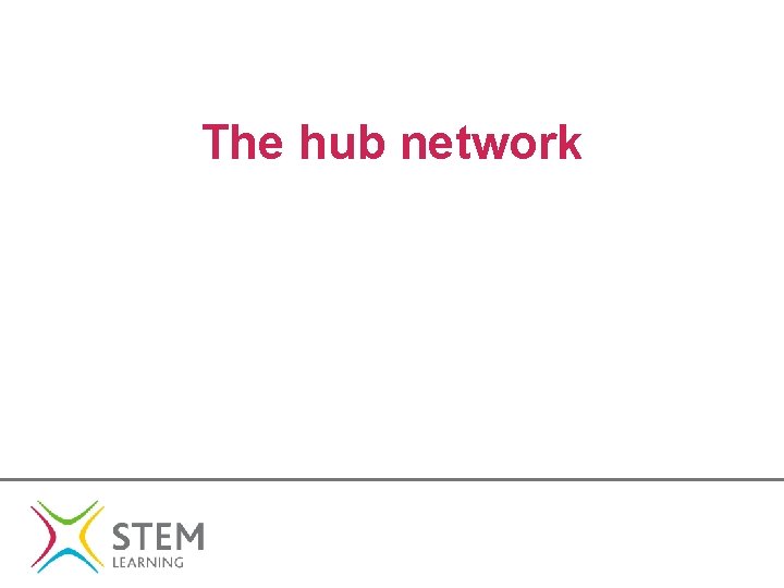 The hub network 