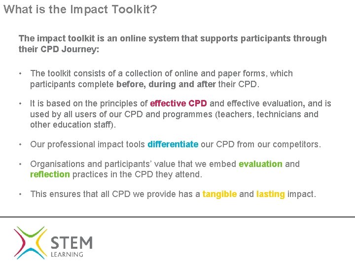 What is the Impact Toolkit? The impact toolkit is an online system that supports
