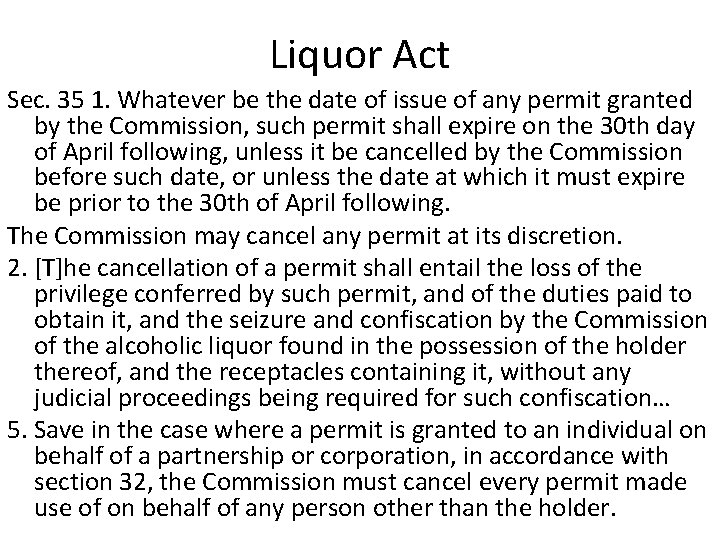 Liquor Act Sec. 35 1. Whatever be the date of issue of any permit