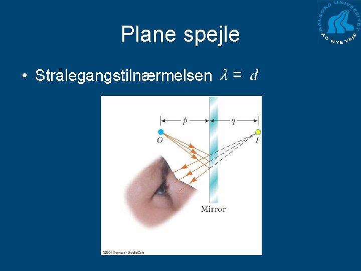 Plane spejle • Strålegangstilnærmelsen 