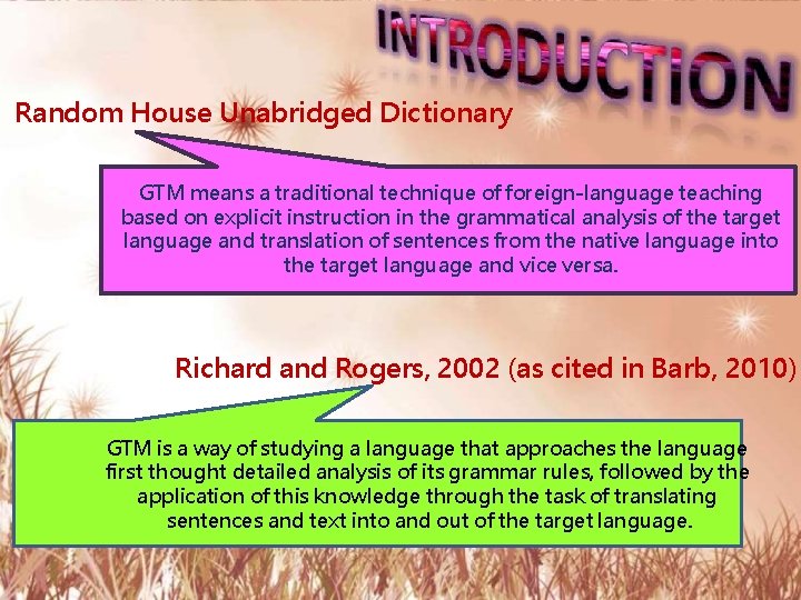 Random House Unabridged Dictionary GTM means a traditional technique of foreign-language teaching based on