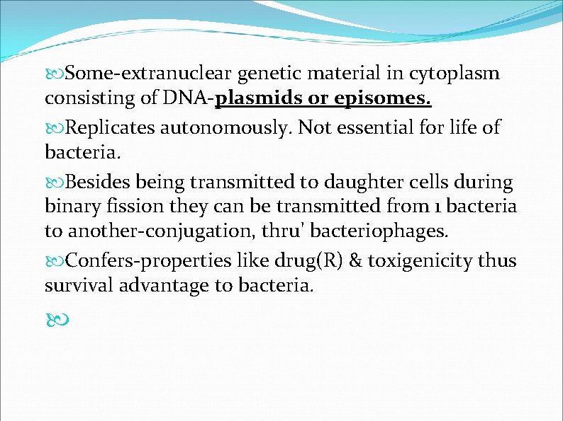 Some-extranuclear genetic material in cytoplasm consisting of DNA-plasmids or episomes. Replicates autonomously. Not Some-extranuclear genetic material in cytoplasm consisting of DNA-plasmids or episomes. Replicates autonomously. Not